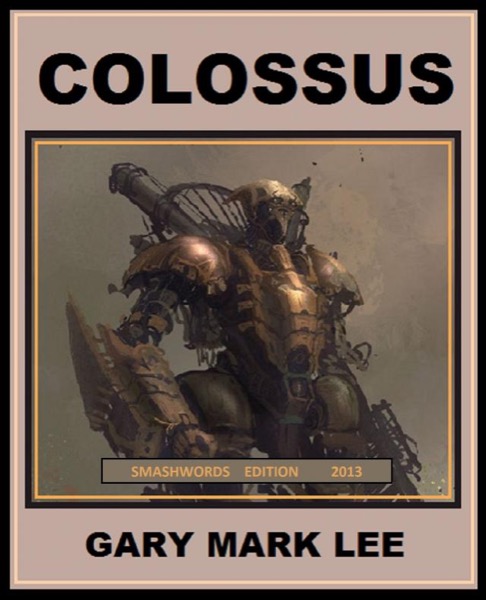 Colossus by Gary Mark Lee