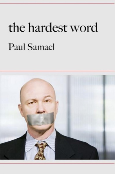 The Hardest Word by Paul Samael