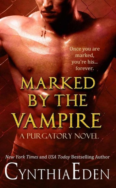 Marked by the Vampire by Cynthia Eden