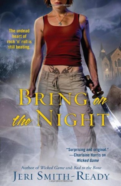 Bring On the Night by Jeri Smith-Ready