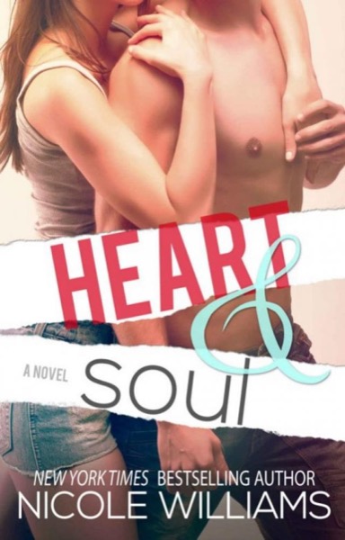 Heart & Soul by Nicole Williams