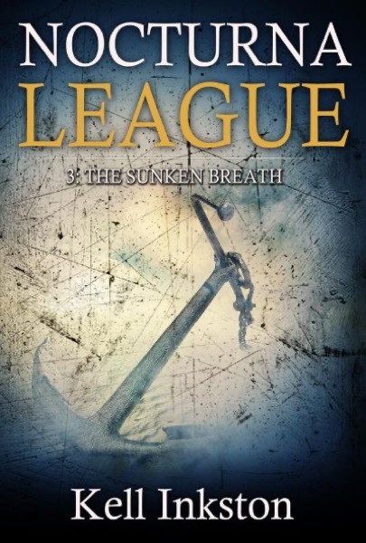 Nocturna League (Episode 3: The Sunken Breath) by Kell Inkston