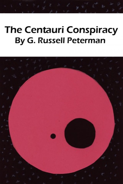 The Centauri Conspiracy by G Russell Peterman