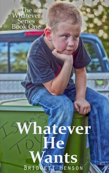 Whatever He Wants by Bridgett Henson