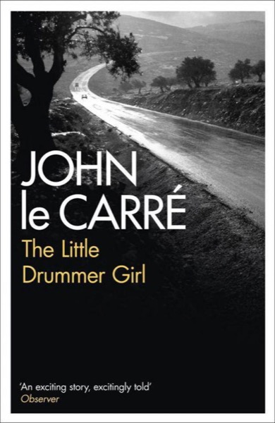 The Little Drummer Girl by John le Carré