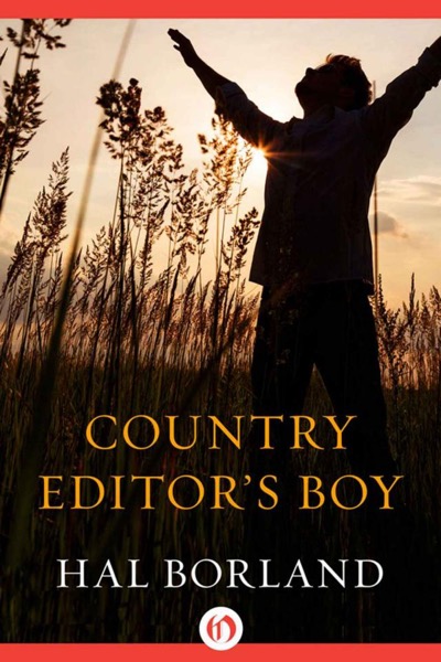 Country Editor's Boy by Hal Borland