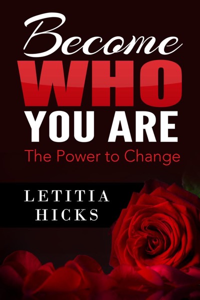 Become Who You Are by Letitia Hicks