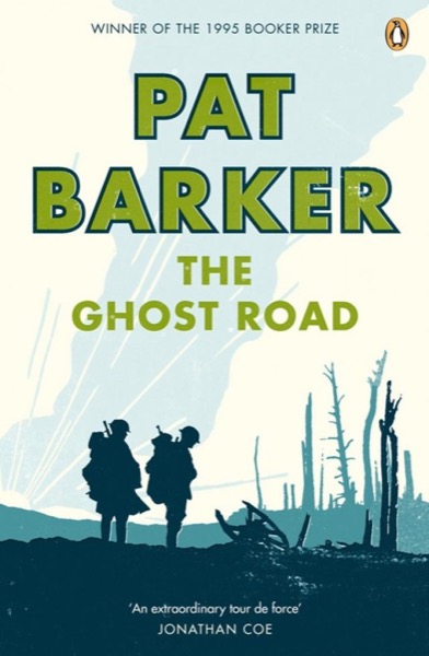 The Ghost Road by Pat Barker