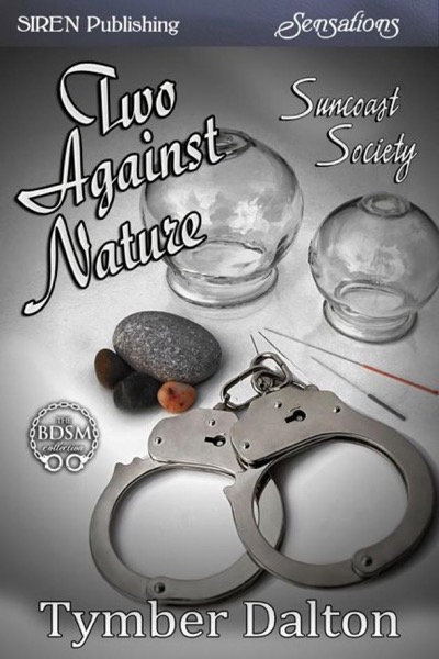 Two-Against-Nature [Suncoast Society](Siren Publishing Sensations) by Tymber Dalton