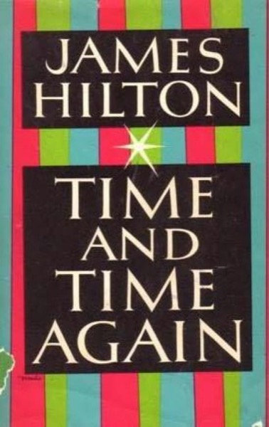 Time and Time Again by James Hilton