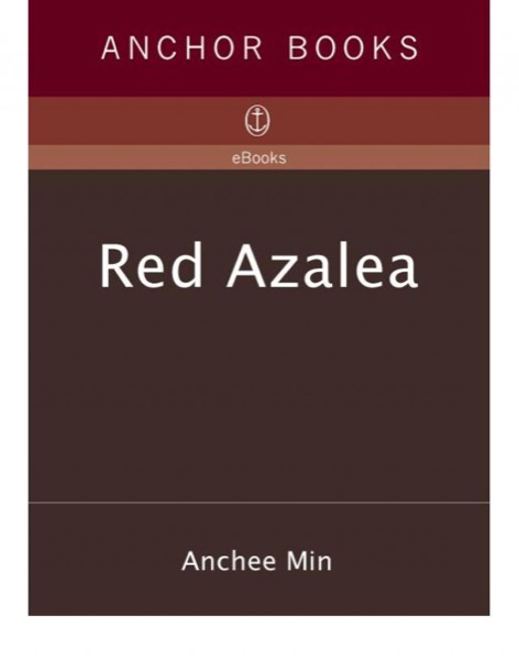 Red Azalea by Anchee Min