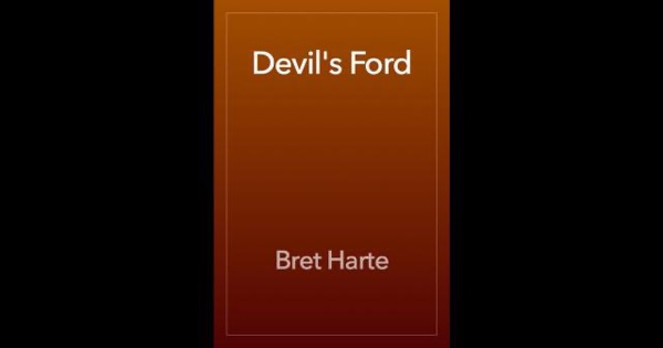 Devil's Ford by Bret Harte