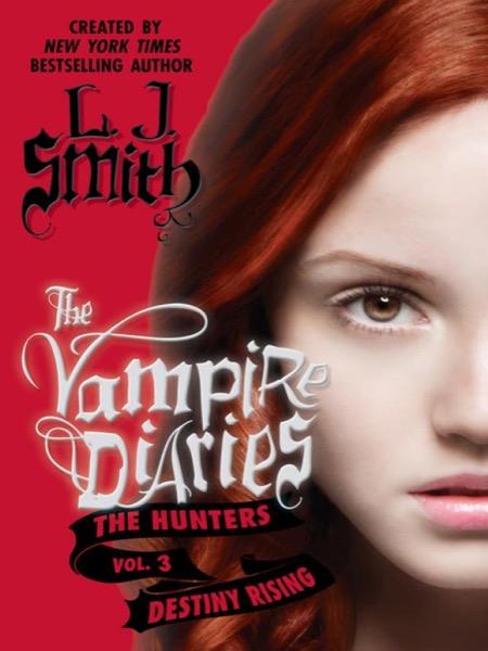 The Hunters: Destiny Rising by L. J. Smith