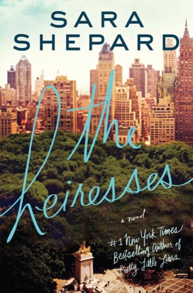 The Heiresses by Sara Shepard