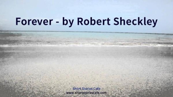 Forever by Robert Sheckley