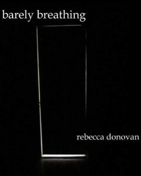 Breathing 02 - Barely Breathing by Rebecca Donovan