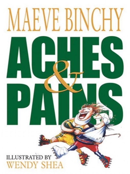 Aches & Pains by Maeve Binchy