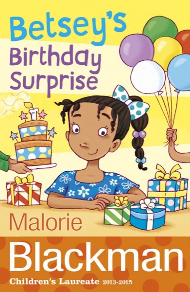 Betsey’s Birthday Surprise by Malorie Blackman