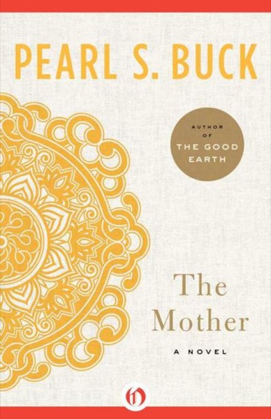 The Mother by Pearl S. Buck