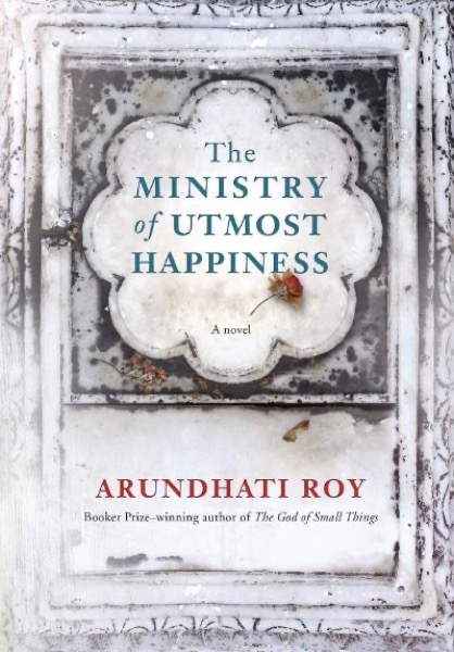 The Ministry of Utmost Happiness by Arundhati Roy