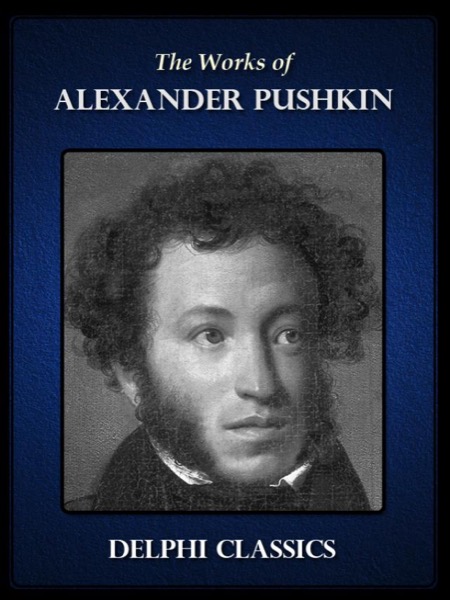 The Queen of Spades and Selected Works (Pushkin Collection) by Alexander Pushkin