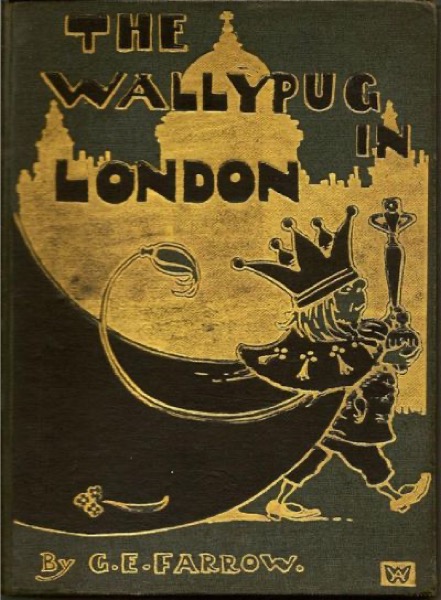 The Wallypug in London by G. E. Farrow