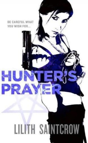 Hunter's Prayer by Lilith Saintcrow