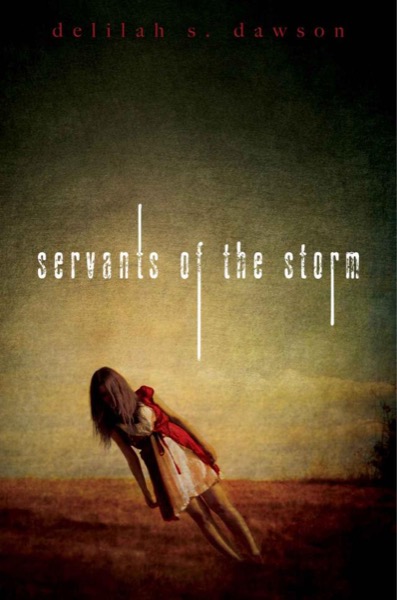 Servants of the Storm by Delilah S. Dawson