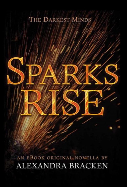 Sparks Rise by Alexandra Bracken