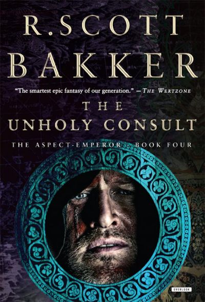 The Unholy Consult by R. Scott Bakker