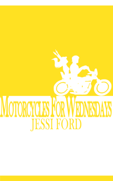 Motorcycles For Wednesdays by Jessi Ford