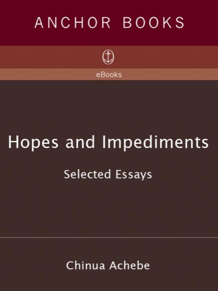 Hopes and Impediments: Selected Essays 1965-87