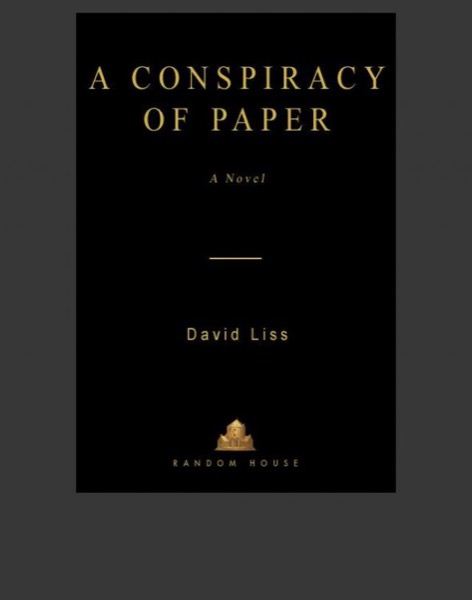 A Conspiracy of Paper by David Liss