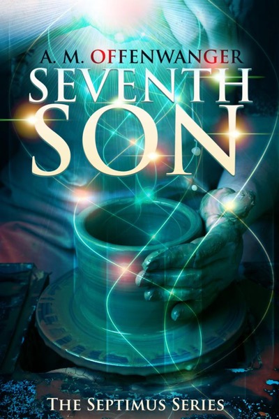 Seventh Son by A. M. Offenwanger