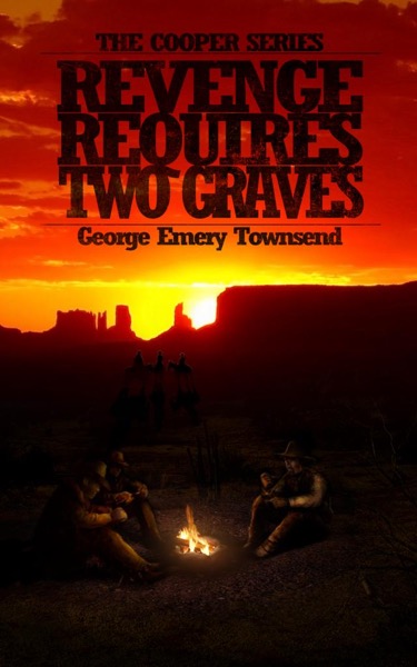 Revenge Requires Two Graves by George Emery Townsend