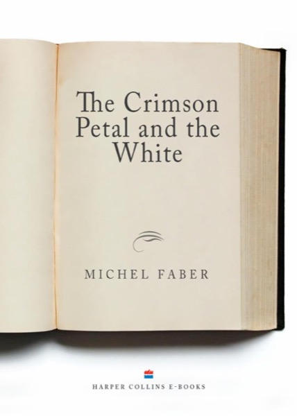 The Crimson Petal and the White by Michel Faber