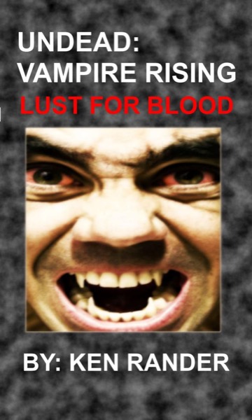 Undead: Vampire Rising (Lust for Blood) by Ken Rander