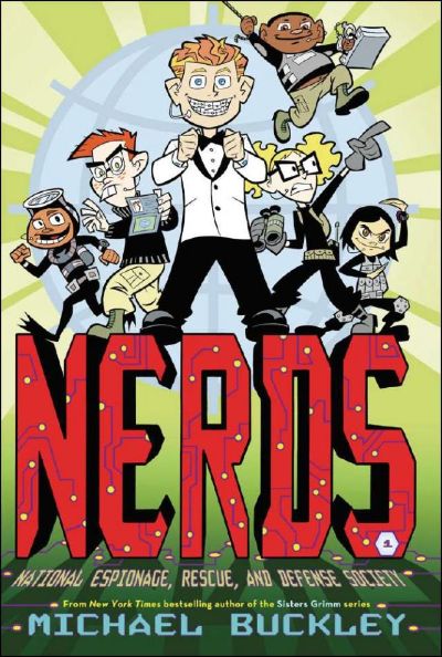 NERDS: National Espionage, Rescue, and Defense Society by Michael Buckley