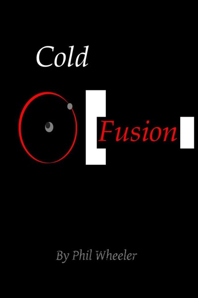 Cold Fusion by Phil Wheeler