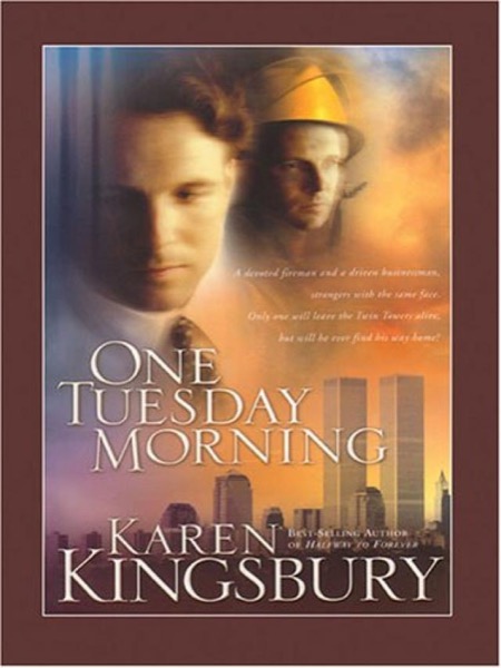 One Tuesday Morning by Karen Kingsbury