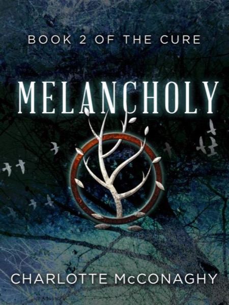 Melancholy: Book Two of The Cure (Omnibus Edition) by Charlotte McConaghy