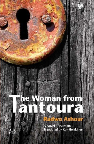 The Woman From Tantoura by Radwa Ashour