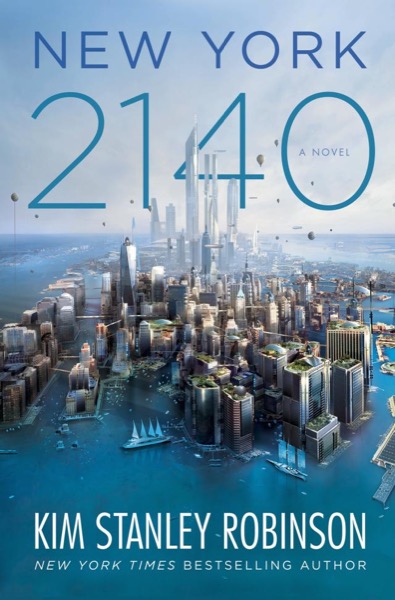 New York 2140 by Kim Stanley Robinson