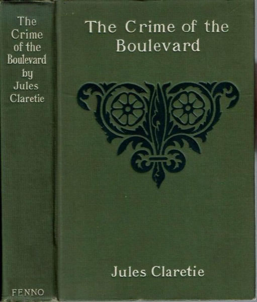 The Crime of the Boulevard by Jules Claretie