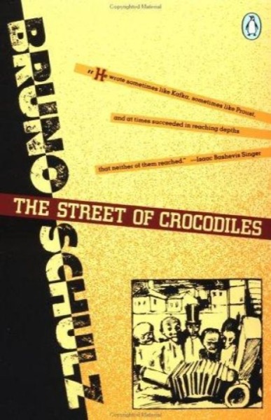 The Street of Crocodiles by Bruno Schulz