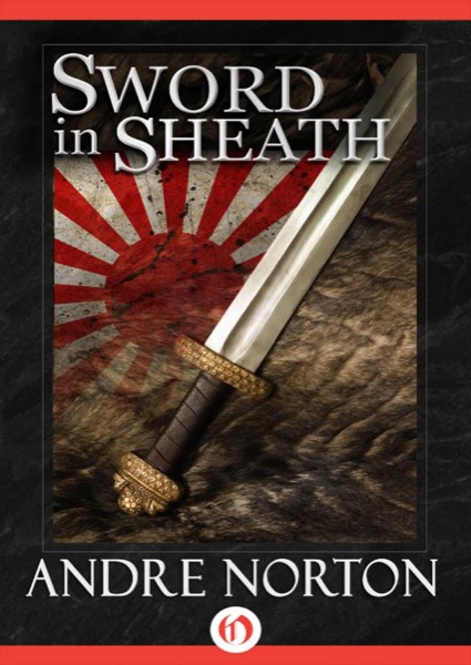 Sword in Sheath by Andre Norton