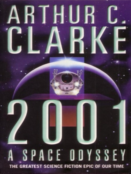 2001: A Space Odyssey by Arthur C. Clarke