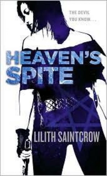 Heaven’s Spite by Lilith Saintcrow