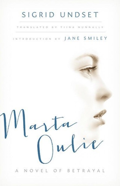 Marta Oulie: A Novel of Betrayal by Sigrid Undset