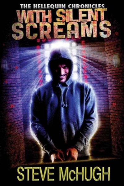 With Silent Screams (The Hellequin Chronicles, Book 3) by Steve McHugh